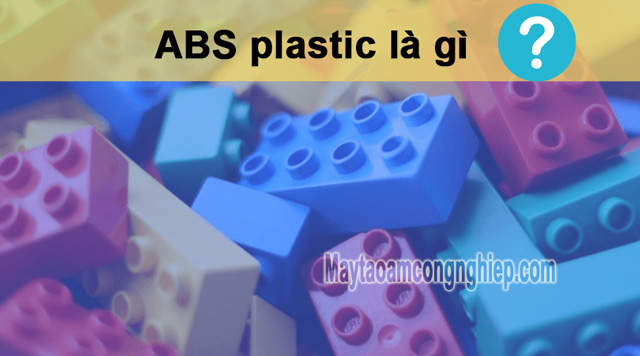 nhựa abs plastic là gì