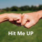 Hit me up là gì? Lời bài hát HIT ME UP của Binz Xuân Đan