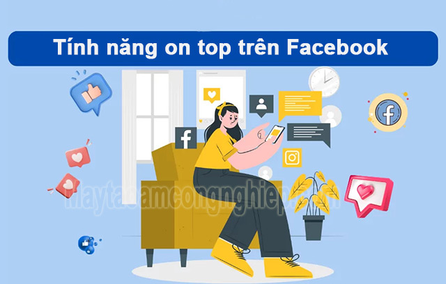 “On top” trên Facebook mang lại cho người dùng nhiều lợi ích