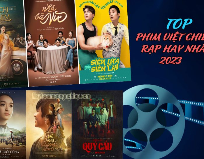 TOP những bộ phim Việt chiếu rạp hay nhất 2023